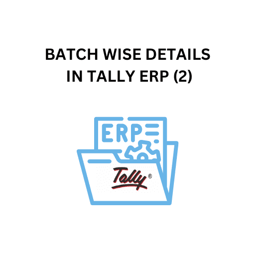 30.BATCH WISE DETAILS IN TALLY ERP (2)